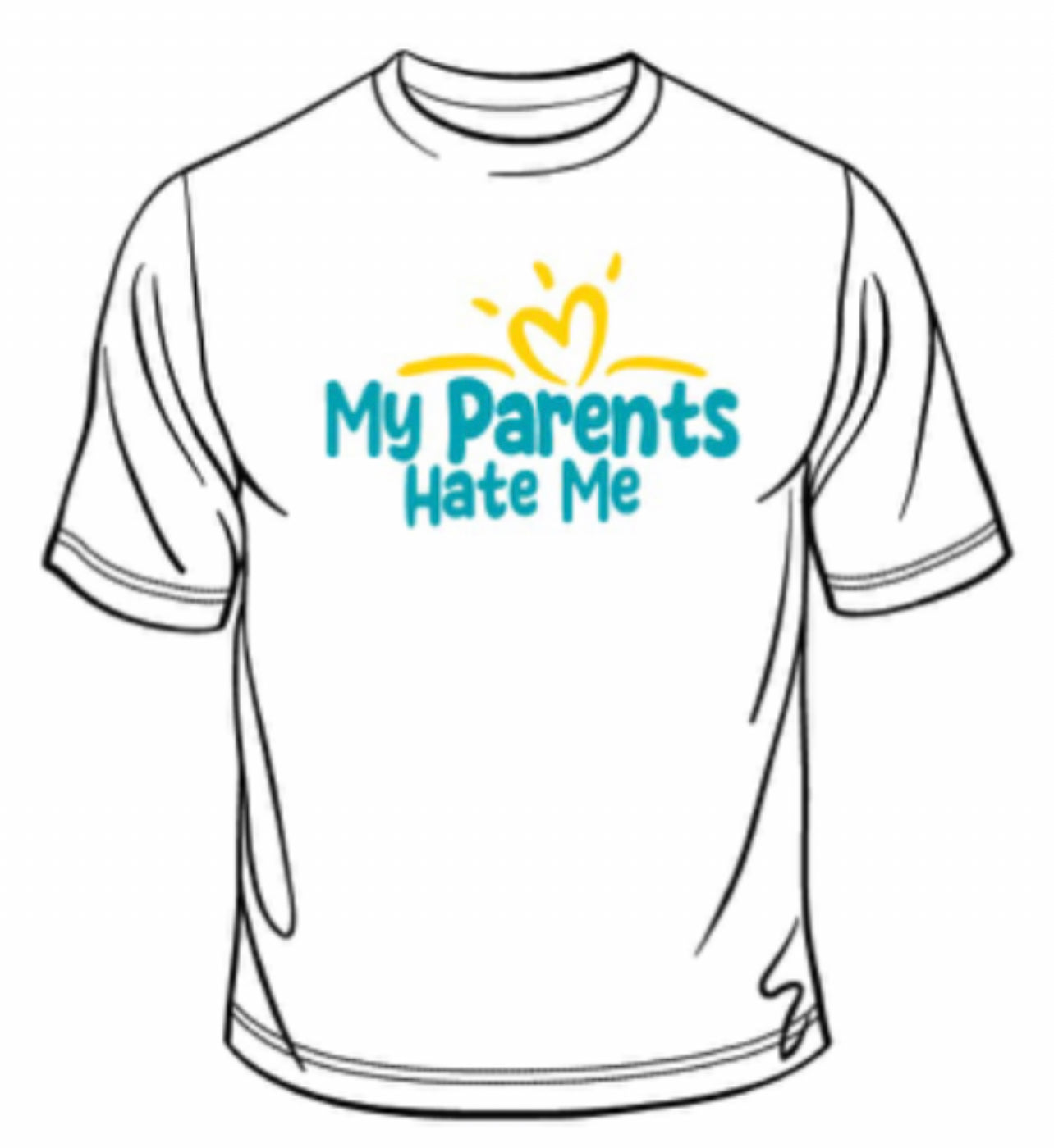 My Parents Hate Me Universal T- Shirt (White)